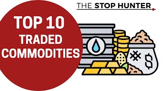 TOP 10 TRADED COMMODITIES IN THE WORLD [upl. by Llerrod453]