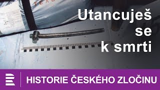 Historie českého zločinu Utancuješ se k smrti [upl. by Enitsej]