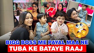 BIGG BOSS ME PAYAL MAA NE TUBA KE BATAYE RAAJ  CHIRAYU PAYAL MALIK [upl. by Selestina792]