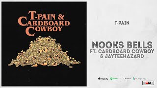 TPain  quotNooks Bellsquot Ft Cardboard Cowboy amp jayteenhazard [upl. by Navinod]