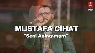 MUSTAFA CİHAT quotSENİ ANLATAMAMquot [upl. by Maible888]