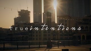 True Intentions  Living Life With Intention An Inspirational Video [upl. by Keri]