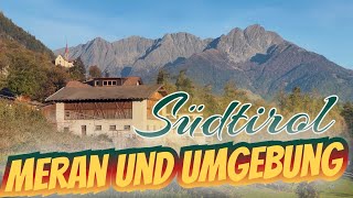 Meran und Umgebung Herbst Südtirol South Tyrol Autum Autunno Alto Adige 🍂 [upl. by Tsirc]