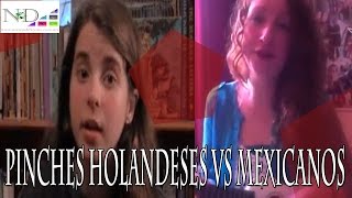 Contestacion de niña holandesa a Mexicana Pinches Holandeses [upl. by Rondon]