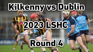 Kilkenny vs Dublin 2023 Leinster Hurling Championship Round Robin [upl. by Ianaj]