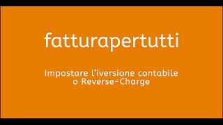 Reverse Charge  Come impostare linversione contabile [upl. by Dier]