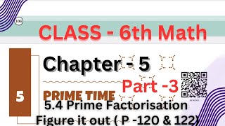 Prime Time  Part 4  54 Prime Factorisation  Figure it out  Page  120 amp 122  class 6 math [upl. by Melisent]