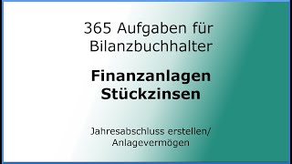 365 Aufgaben für Bilanzbuchhalter 010103  Jahresabschluss erstellen  AV  Finanzanlagen  Stückz [upl. by Nitsua]