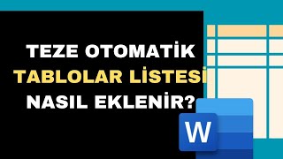 Teze Otomatik Tablolar Listesi Nasıl Eklenir  Wordde Şekiller Tablosu Oluşturma [upl. by Nelly908]