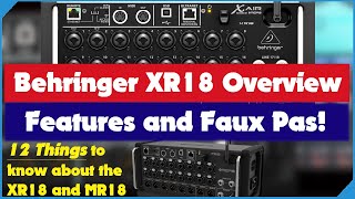 12 Things to Know About the XR18  The Good and the Bad An Overview  Behringer XR18 amp Midas MR18 [upl. by Johnsson]