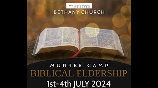 Biblical Eldership Murree Camp  Organized By Bethany Church Bao Wala  July 2024 [upl. by Leiad]