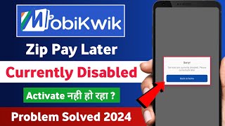 Mobikwik Zip Services Are Currently Disabled Problem Solve  Mobikwik Zip Activate Problem Solve [upl. by Rochemont]