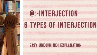 Interjection l Types of Interjection l English Grammar l Parts of Speech l UrduHindi Explanation [upl. by Whitby849]