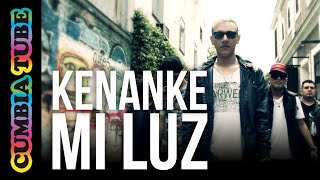 Kenanke  Mi Luz Video Oficial [upl. by Parlin]