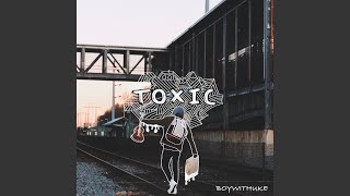 Toxic [upl. by Annaya]