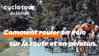 Comment rouler en vélo sur la route  Cyclotour du Léman [upl. by Dloraj]