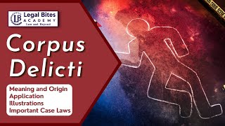 Corpus Delicti  Meaning  Origin  Application  Illustrations  Important Case Laws [upl. by Candyce418]