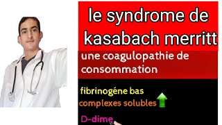 le syndrome de kasabach merritt [upl. by Drislane131]