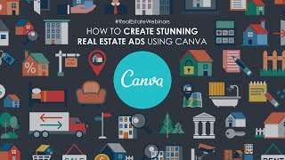 Canva webinar How to make stunning real estate ads and images [upl. by Renado]