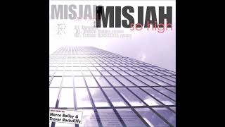 Misjah  So High Marco Bailey Remix B1 RR009 [upl. by Laresa]