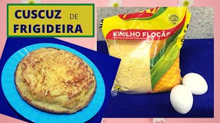 Cuscuz de frigideira substitua o pão por fibras e proteínas [upl. by Ihcalam]