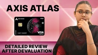 Axis Atlas Credit Card Detailed Review 2024 Post Devaluation [upl. by Ennairak]