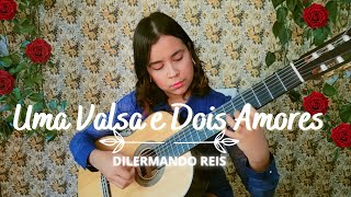 Uma Valsa e Dois Amores Waltz  Dilermando Reis  Brazilian Guitar [upl. by Araed989]