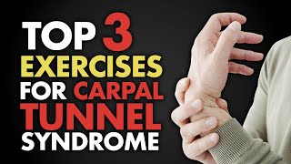 Top 3 Exercises for Carpal Tunnel Syndrome [upl. by Afirahs]