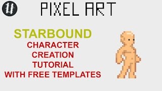 STARBOUND Character Tutorial  FREE Templates [upl. by Nehgem701]