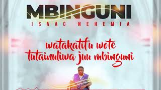 Isaac Nehemia  Mbinguni  official audio  ￼ [upl. by Suoilenroc]