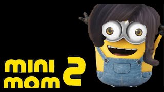 Mini Mom 2  Rise of Gru ytp [upl. by Enilorak233]