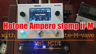 Hotone ampero stomp iiM vave chocolateMvave Ms1 MIDI [upl. by Lyrrad]