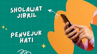 Sholawat jibril penyejuk hati [upl. by Rovit]