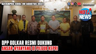 DPP Golkar Resmi Dukung AnsarNyanyang di Pilgub Kepri  Batam Pos [upl. by Morgun]