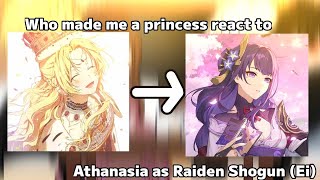 Who made me a princess react to Athanasia as Raiden Shogun Ei Genshin Impact  Gacha [upl. by Farnsworth]