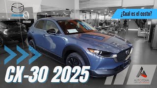 MAZDA CX 30 2025 Una Suv de Gamma Alta 🤯😎 [upl. by Magena]