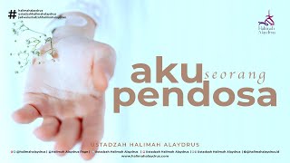 YA ALLAH AKU SEORANG PENDOSA  USTADZAH HALIMAH ALAYDRUS [upl. by Ecnar]