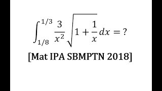 Pembahasan Integral Substitusi SBMPTN 2018 Matematika IPA [upl. by Armbrecht]