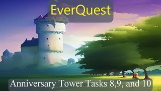 EverQuest  Anniversary Tower Tasks 89 and 10  Tower Trials Gear Unlocks [upl. by Jeffery]