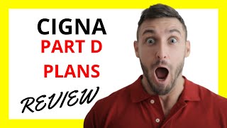 🔥 Cigna Part D Plans Review Pros and Cons [upl. by Enyala]