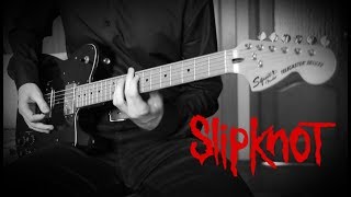 Slipknot  Vermilion Guitar Cover wSolo [upl. by Cestar235]