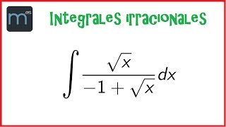 Integral irracional integrales irracionales Bachillerato y Universidad [upl. by Jethro206]