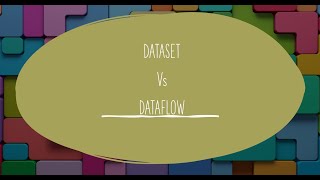 DATAFLOW VS DATASET [upl. by Nole]