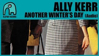 ALLY KERR  Another Winters Day Audio [upl. by Bulley]