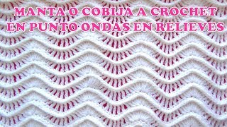 MANTA O COBIJA A CROCHET paso a paso en punto ONDAS EN RELIEVES [upl. by Enyamert132]