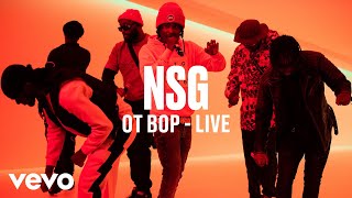 NSG  OT Bop Live  Vevo DSCVR [upl. by Arykahs309]