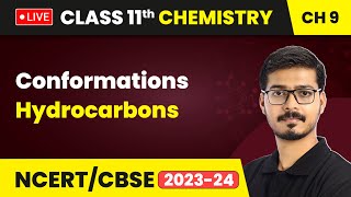 Conformations  Hydrocarbons  Class 11 Chemistry Chapter 9  LIVE [upl. by Catlaina]