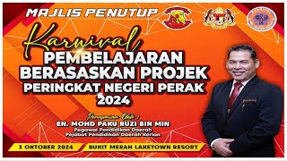 MAJLIS PENUTUP KARNIVAL PEMBELAJARAN BERASASKAN PROJEK PERINGKAT NEGERI PERAK 2024 [upl. by Leuqer]