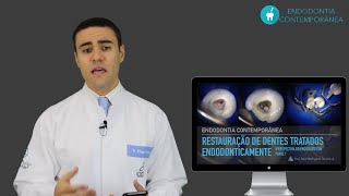 Restauração de Dentes Tratados Endodonticamente Perspectiva do Endodontista  Parte 1 [upl. by Flossy309]