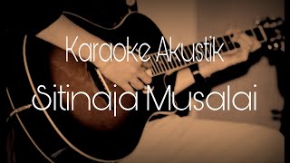 Karaoke Akustik Sitinaja Musalai [upl. by Evelinn]